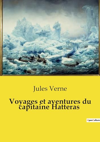 Voyages et aventures du capitaine Hatteras von Culturea